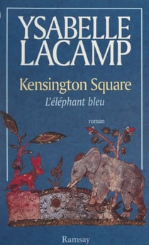 Kensington square - L'éléphant bleu