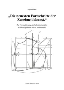 Die neuesten Fortschritte der Zuschneidekunst. - Zur Formalisierung der Schnitttechnik im Schneidergewerbe im 19. Jahrhundert.