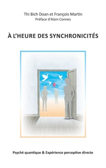 A l'heure des synchronicités - Psyché quantique & Expérience perceptive directe