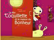 La Fée coquillette et la maison du bonheur