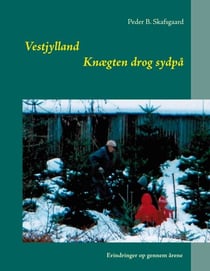 Knægten drog sydpå - Erindringer op gennem årene