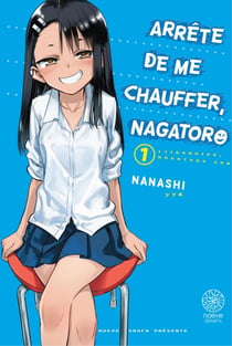 Arrête de me chauffer, Nagatoro - Tome 1
