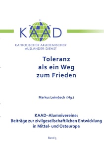 Toleranz als ein Weg zum Frieden - Beiträge zur zivilgesellschaftlichen Entwicklung in Mittel- und Osteuropa