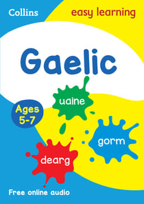 Easy Learning Gaelic Age 5-7 - Prepare for school with easy home learning
