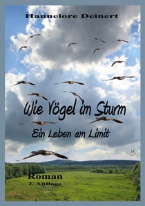Wie Vögel im Sturm - Ein Leben am Limit