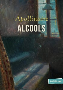 Alcools - À la fin tu es las de ce monde ancien
