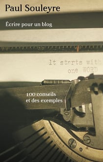 Écrire pour un blog - 100 conseils et des exemples