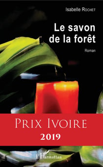 Le savon de la forêt - Roman