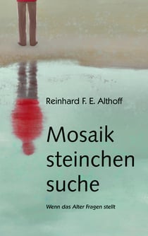 Mosaiksteinchensuche - Wenn das Alter Fragen stellt