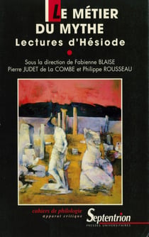 Le métier du mythe - Lectures d’Hésiode