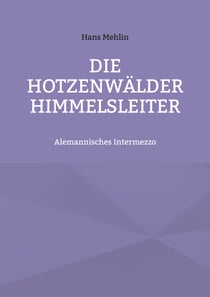 Die Hotzenwälder Himmelsleiter - Alemannisches Intermezzo