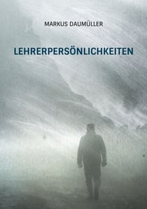 Lehrerpersönlichkeiten - Elf Portraits