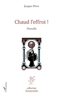 Chaud l'effroi ! - <em>Nouvelles </em>