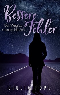 Bessere Fehler - Der Weg zu meinem Herzen