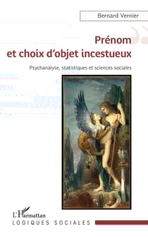 Prénom et choix d'objet incestueux - Psychanalyse, statistiques et sciences sociales