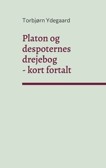 Platon og despoternes drejebog - - kort fortalt