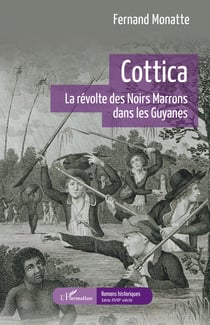 Cottica - La révolte des Noirs Marrons dans les Guyanes