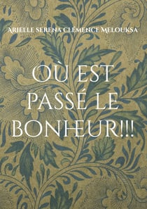 Où est passé le bonheur!!! - Le combat d'une jeune fille pour réaliser son rêve, Celui de retrouver son père disparu pendant la guerre.