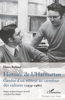 Histoire de L'Harmattan - Genèse d'un éditeur au carrefour des cultures (1939-1980)