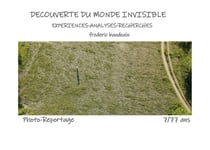 Découverte du monde Invisible - Expériences Analyses Recherches