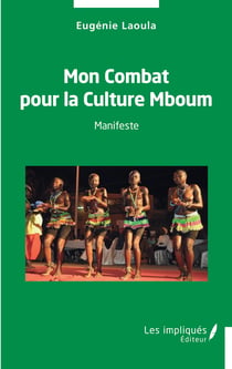 Mon Combat pour la Culture Mboum - Manifeste
