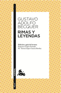 Rimas y Leyendas - Edición y guía de lectura de Francisco López Estrada  y Mª Teresa López García-Berdoy