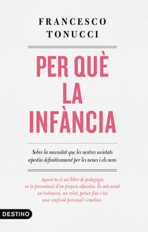 Per què la infància - Sobre la necessitat que les nostres societats apostin definitivament per les nenes i els nens