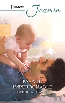Pasado imperdonable - El mejor regalo para San Valentín, una novela de Harlequin