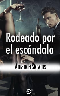 Rodeado por el escándalo - El mejor regalo para San Valentín, una novela de Harlequin
