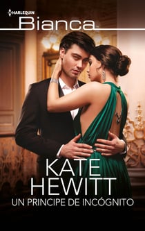 Un príncipe de incógnito - El mejor regalo para San Valentín, una novela de Harlequin