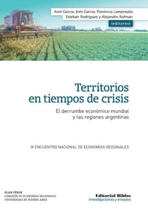 Territorios en tiempos de crisis - El derrumbe económico mundial y las regiones argentinas