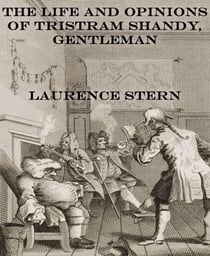 The Life and Opinions of Tristram Shandy, Gentleman