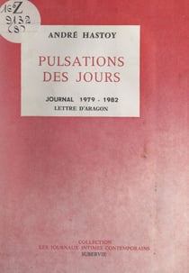 Pulsations des jours - Journal 1979-1982