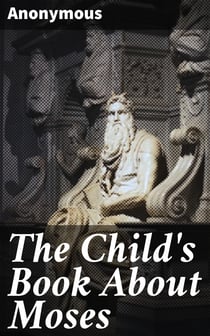 The Child's Book About Moses
