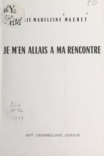 Je m'en allais à ma rencontre