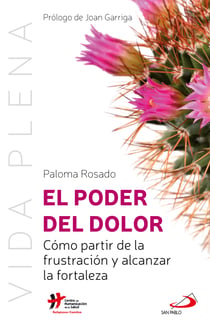 El poder del dolor - Cómo partir de la frustración y alcanzar la fortaleza