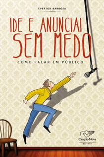 Ide e anunciai sem medo - Como falar em público