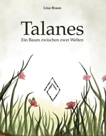 Talanes - Ein Baum zwischen zwei Welten