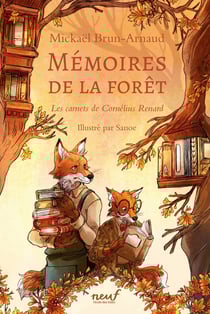 Mémoires de la forêt -Tome 2 - Les carnets de Cornélius Renard - Les carnets de Cornélius Renard