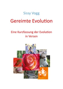 Gereimte Evolution - Eine Kurzfassung der Evolution in Versen
