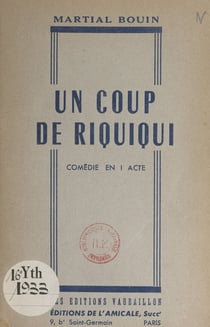 Un coup de Riquiqui - Comédie en 1 acte