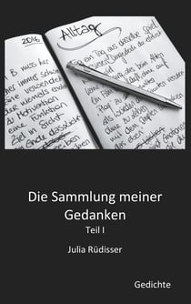 Die Sammlung meiner Gedanken - Teil I