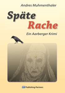 Späte Rache - Ein Aarberger Krimi