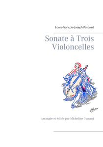 Sonate à Trois Violoncelles - Arrangée et éditée par Micheline Cumant
