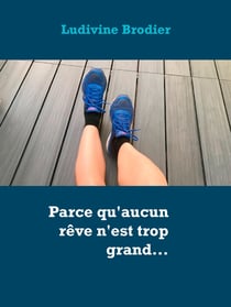 Parce qu'aucun rêve n'est trop grand...