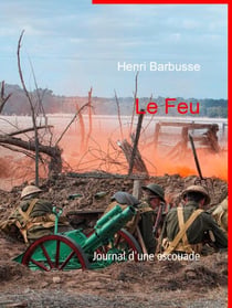 Le Feu - Journal d'une escouade