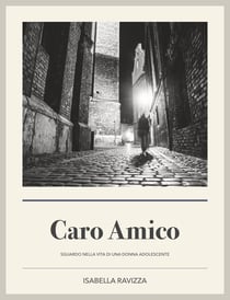 Caro Amico - Sguardo nella vita di una donna adolescente