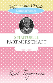 Spirituelle Partnerschaft - SeminarWissen
