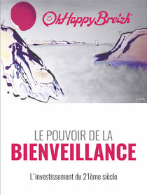 LE POUVOIR DE LA BIENVEILLANCE - L'investissement du 21ème siècle