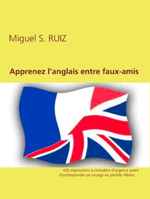 Apprenez l'anglais entre faux-amis